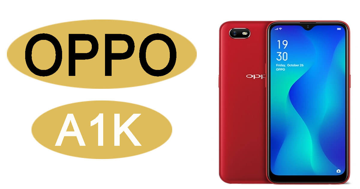 What is the Advantages Of Oppo A1k?