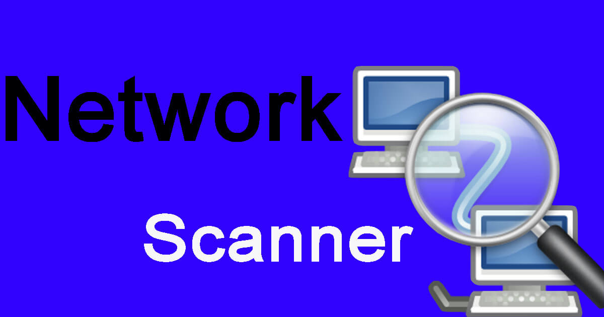 The Benefits of Using a Network Scanner?