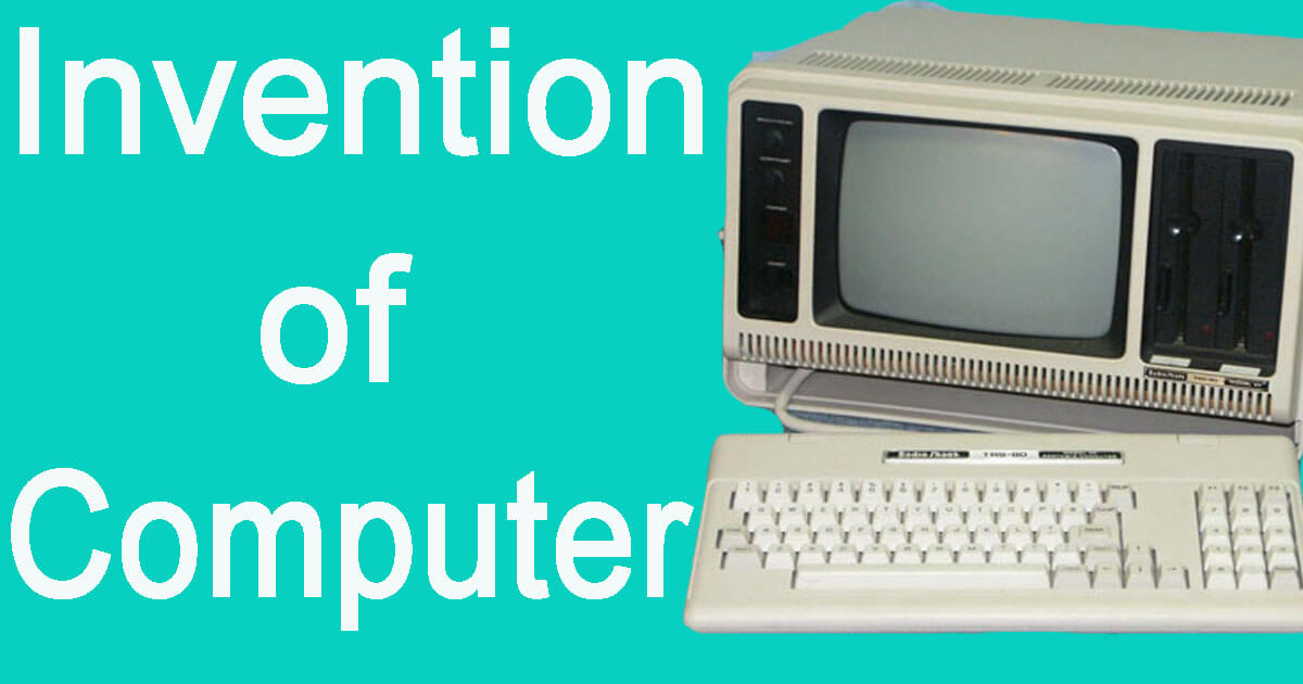 Who is the invention of Computer?