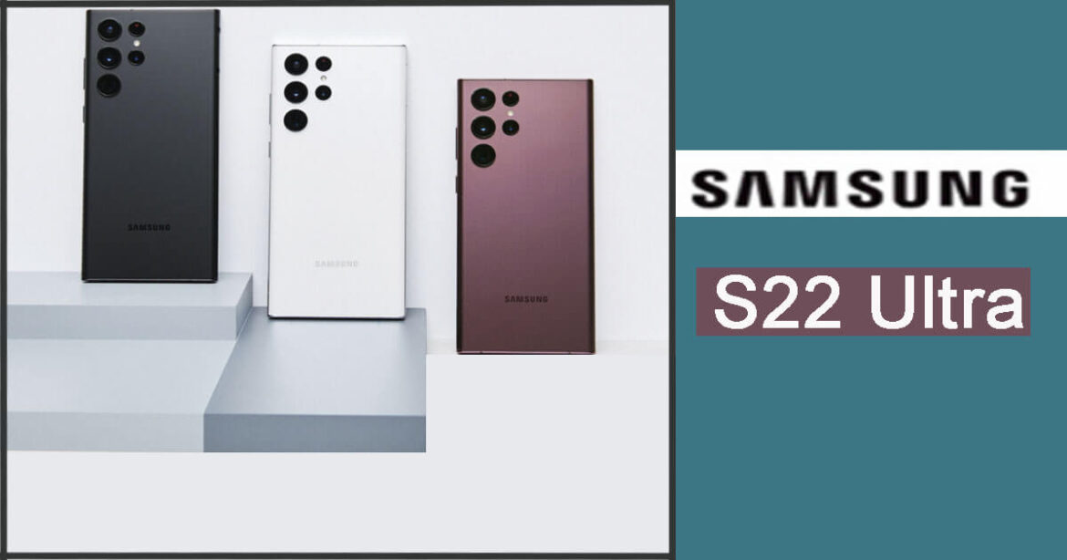 Samsung S22 Ultra price in Pakistan 2022